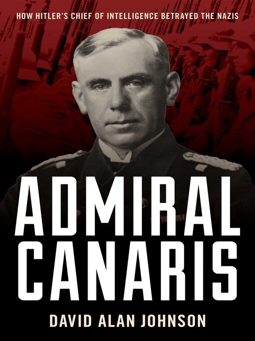 Title details for Admiral Canaris by David Alan Johnson - Wait list